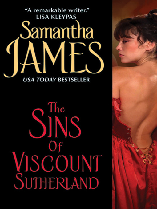 Title details for The Sins of Viscount Sutherland by Samantha James - Available